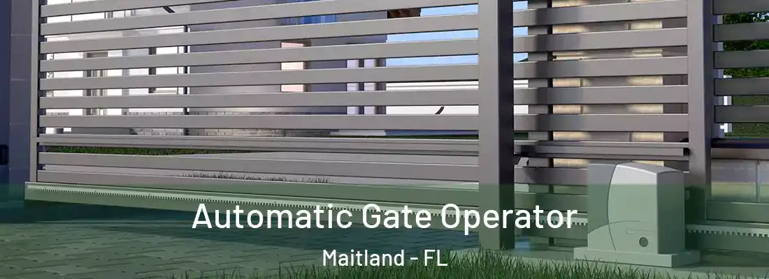 Automatic Gate Operator Maitland - FL