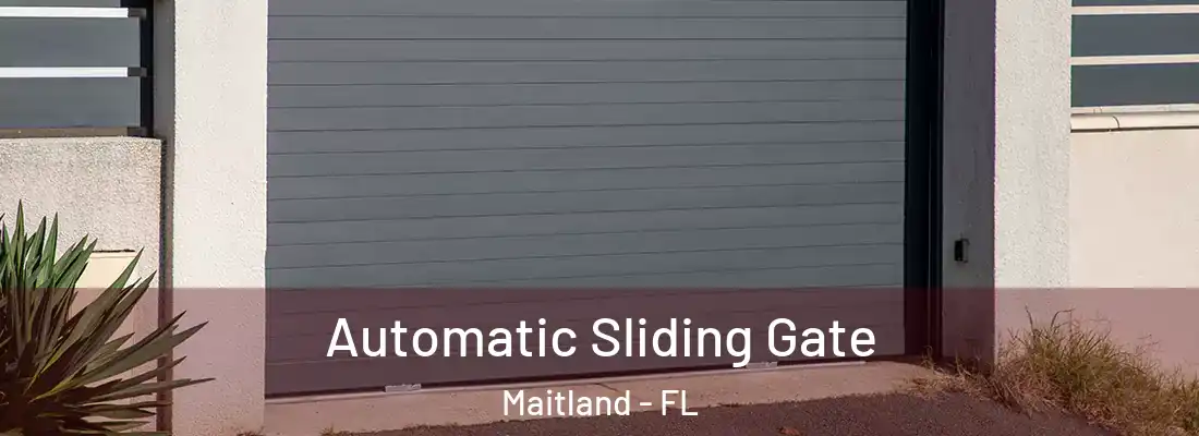 Automatic Sliding Gate Maitland - FL