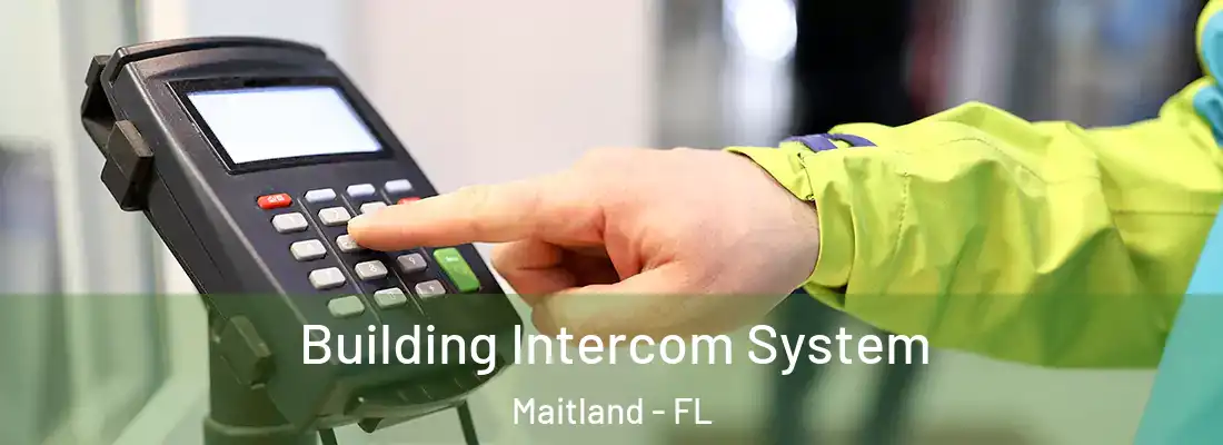 Building Intercom System Maitland - FL
