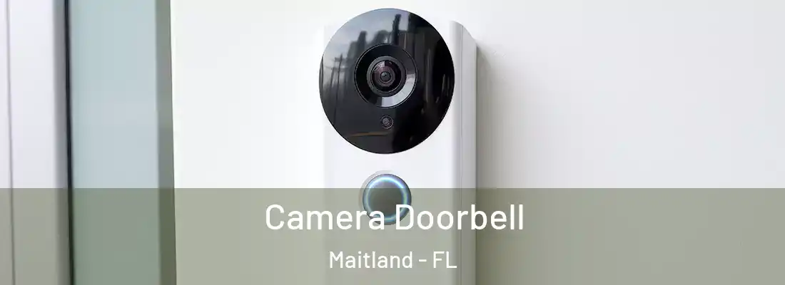 Camera Doorbell Maitland - FL