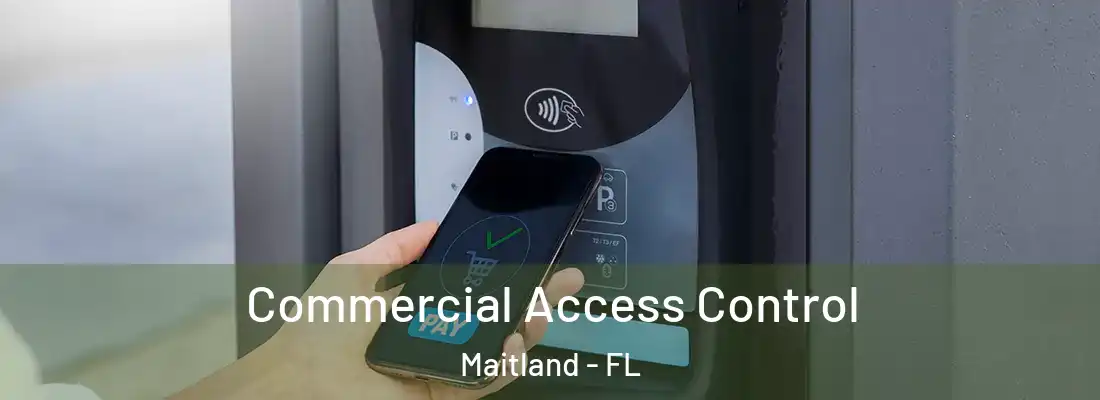 Commercial Access Control Maitland - FL