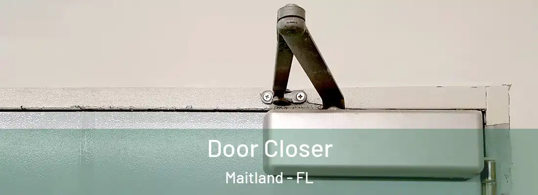 Door Closer Maitland - FL