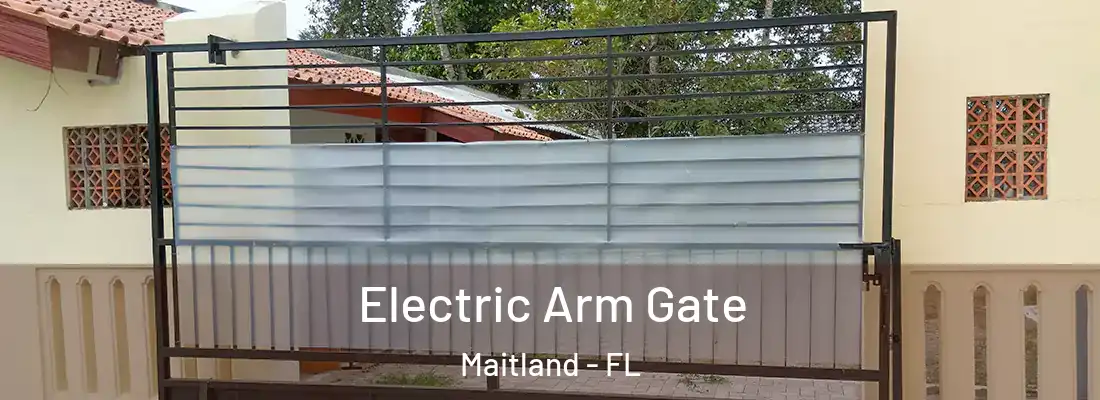 Electric Arm Gate Maitland - FL