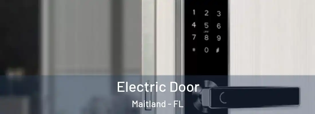Electric Door Maitland - FL