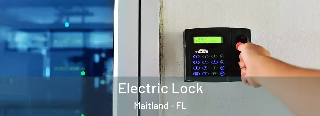 Electric Lock Maitland - FL