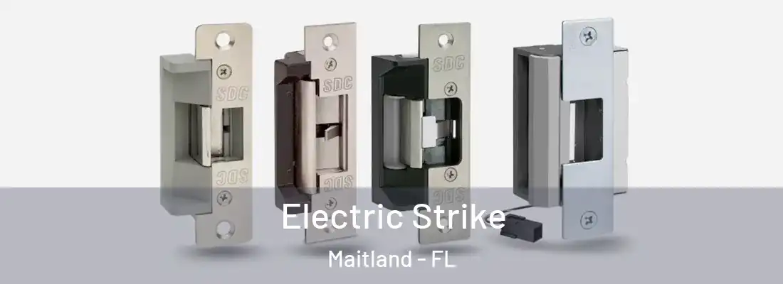 Electric Strike Maitland - FL