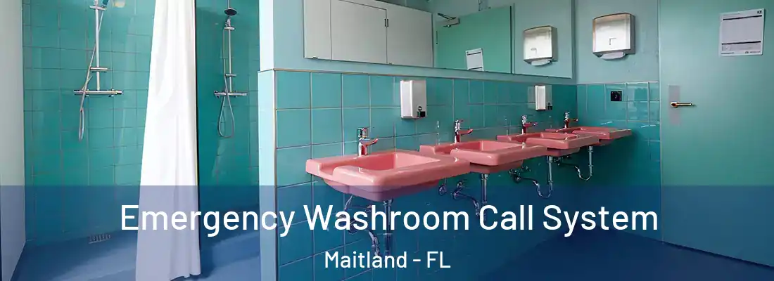 Emergency Washroom Call System Maitland - FL
