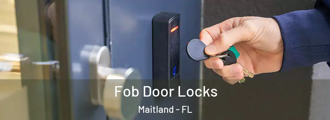 Fob Door Locks Maitland - FL
