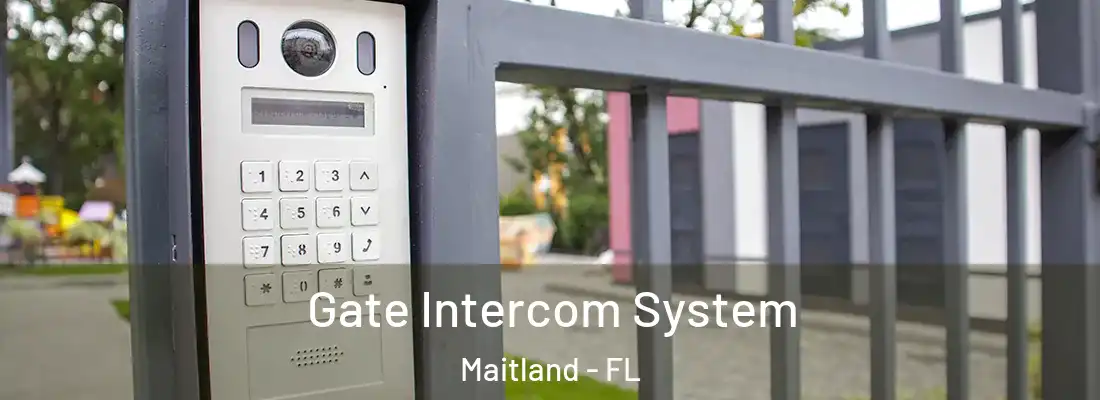 Gate Intercom System Maitland - FL