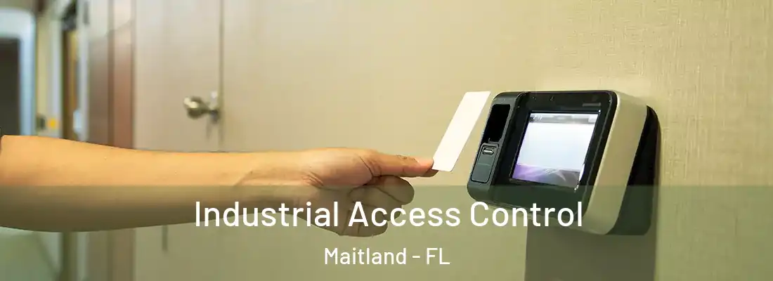 Industrial Access Control Maitland - FL