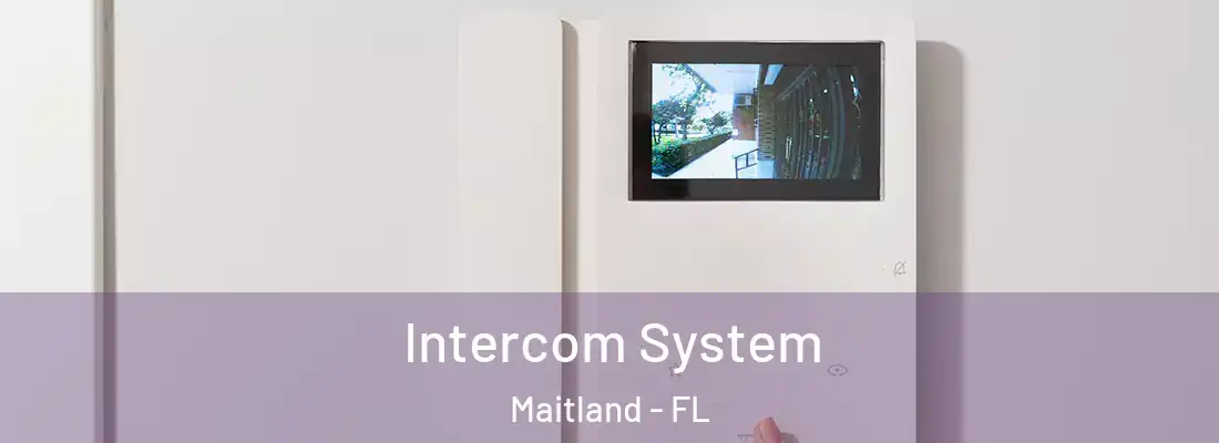 Intercom System Maitland - FL