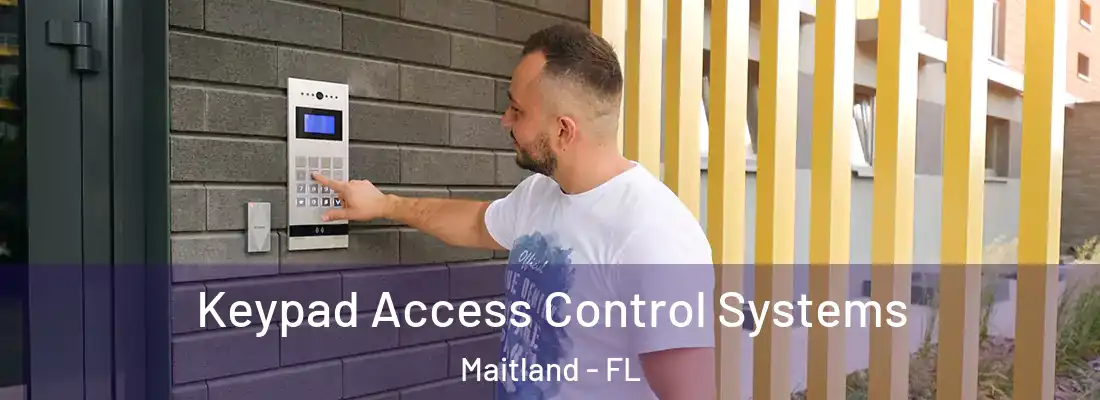 Keypad Access Control Systems Maitland - FL
