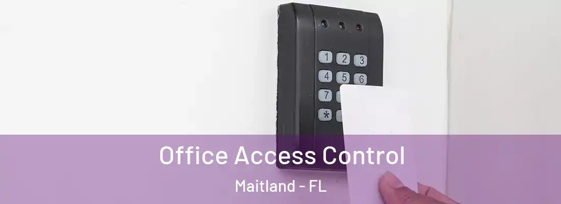 Office Access Control Maitland - FL