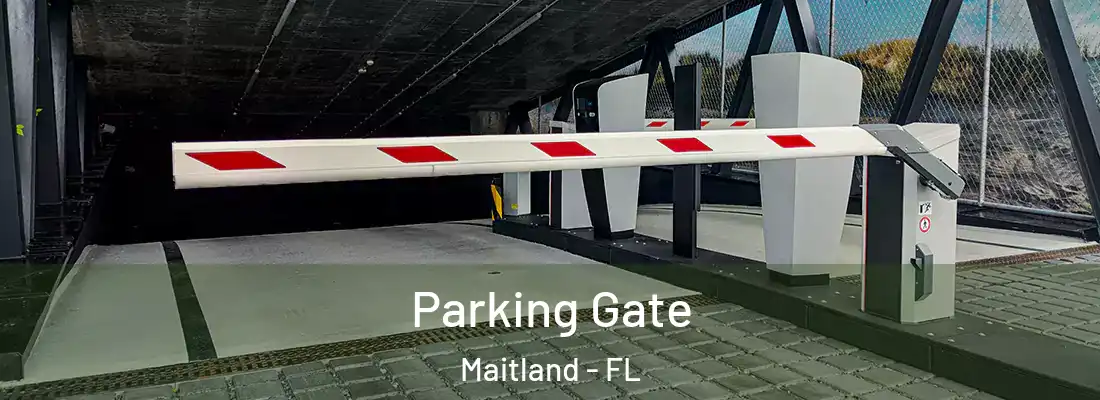 Parking Gate Maitland - FL