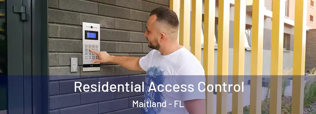 Residential Access Control Maitland - FL