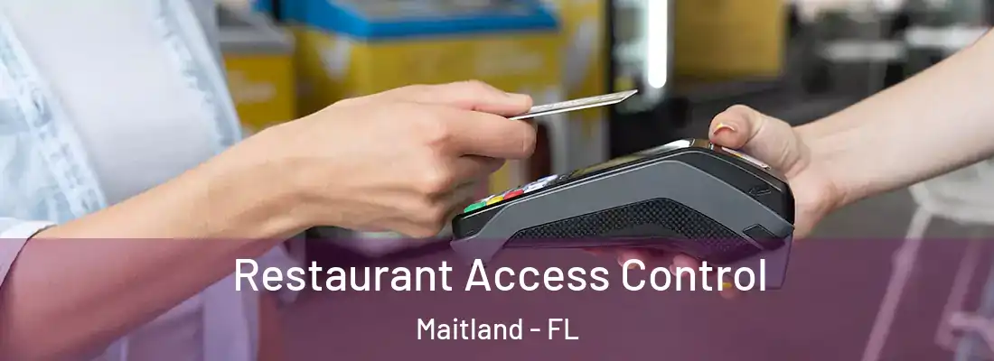 Restaurant Access Control Maitland - FL