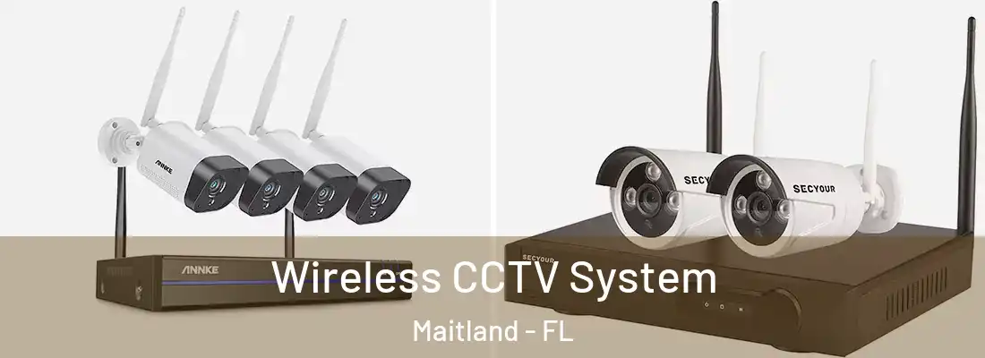 Wireless CCTV System Maitland - FL